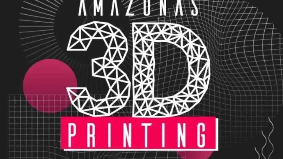 Manaus sedia a 3ª edição do 3D Printing 2021