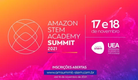 Amazon Stem Academy Summit 2021 traz palestrantes nacionais e internacionais da engenharia para Manaus