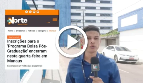 AO VIVO: inscrições para o ‘Programa Bolsa Pós-Graduação’ encerram nesta quarta-feira em Manaus