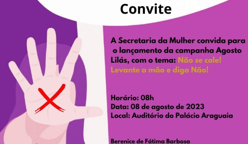 Convite para o envento da campanha Agosto Lilás, mês de conscientização para o fim da violência contra à mulher