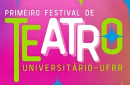 Festival Universitário de Teatro da UFRR estreia com 12 cenas inéditas