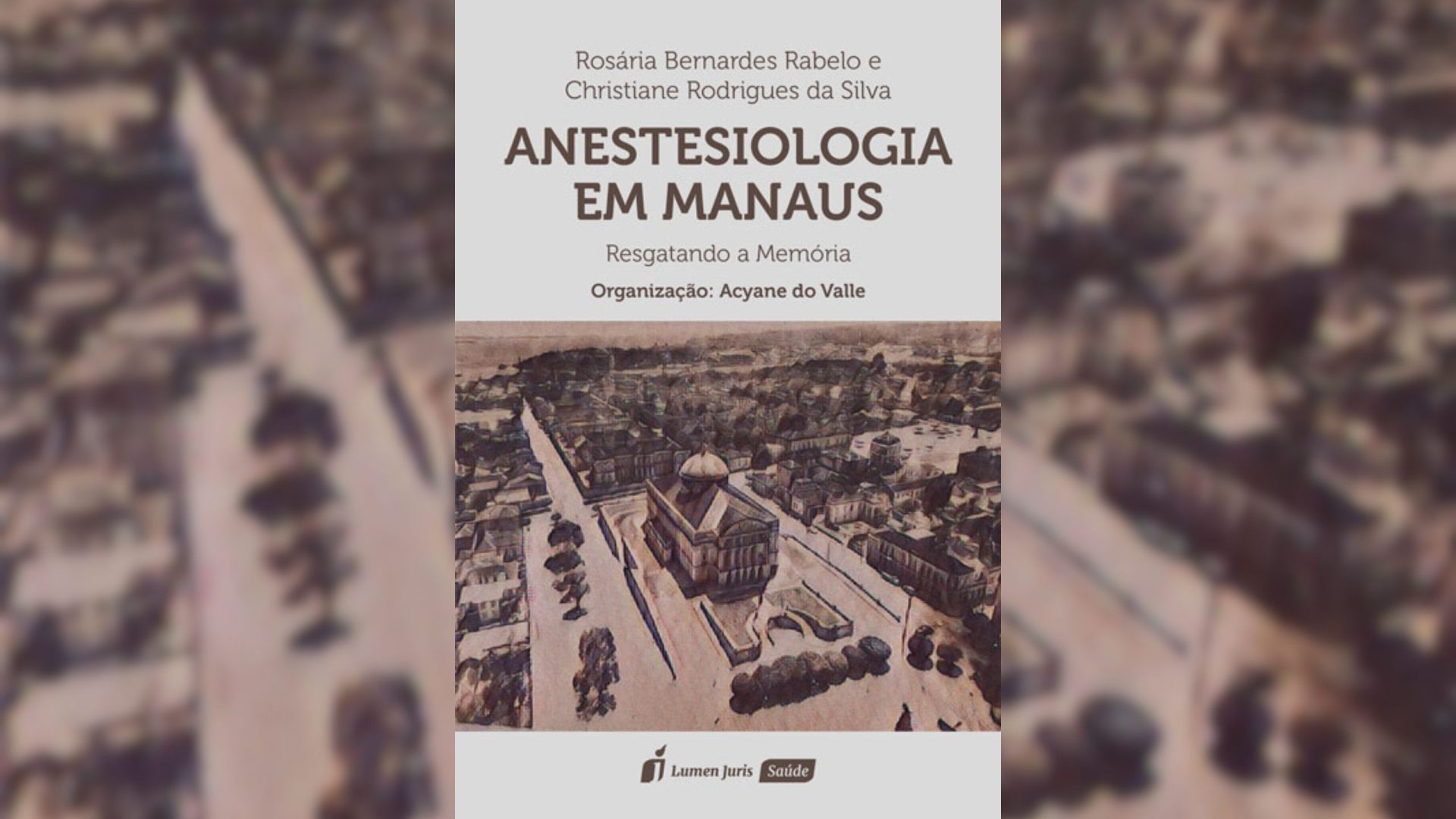 Livro Anestesiologia em Manaus Foto: Divulgação
