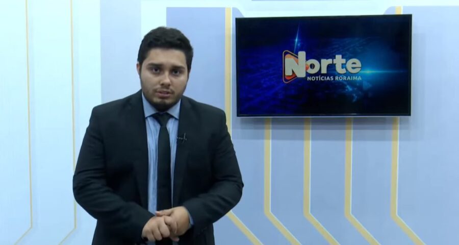 O jornal Norte Notícias é apresentado por Jhonatas Souza – Reprodução/Grupo Norte RR