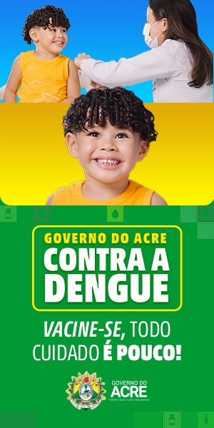 Banner Vacina Dengue Acre 300x600 - Foto: Divulgação