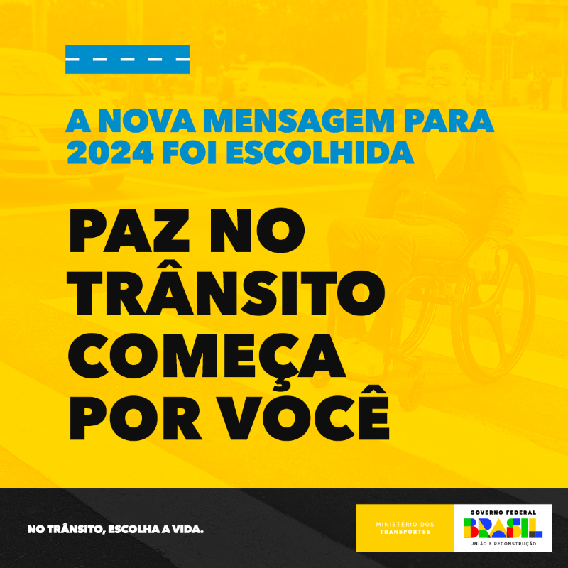 "Paz no trânsito começa por você" é o tema da campanha em 2024 - Foto: Reprodução