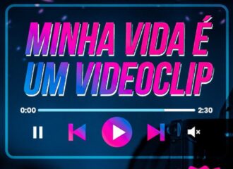 minha vida é um videoclipe